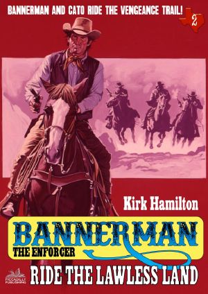 [Bannerman the Enforcer 02] • Ride the Lawless Land